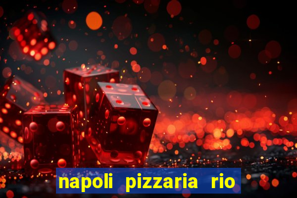 napoli pizzaria rio das pedras